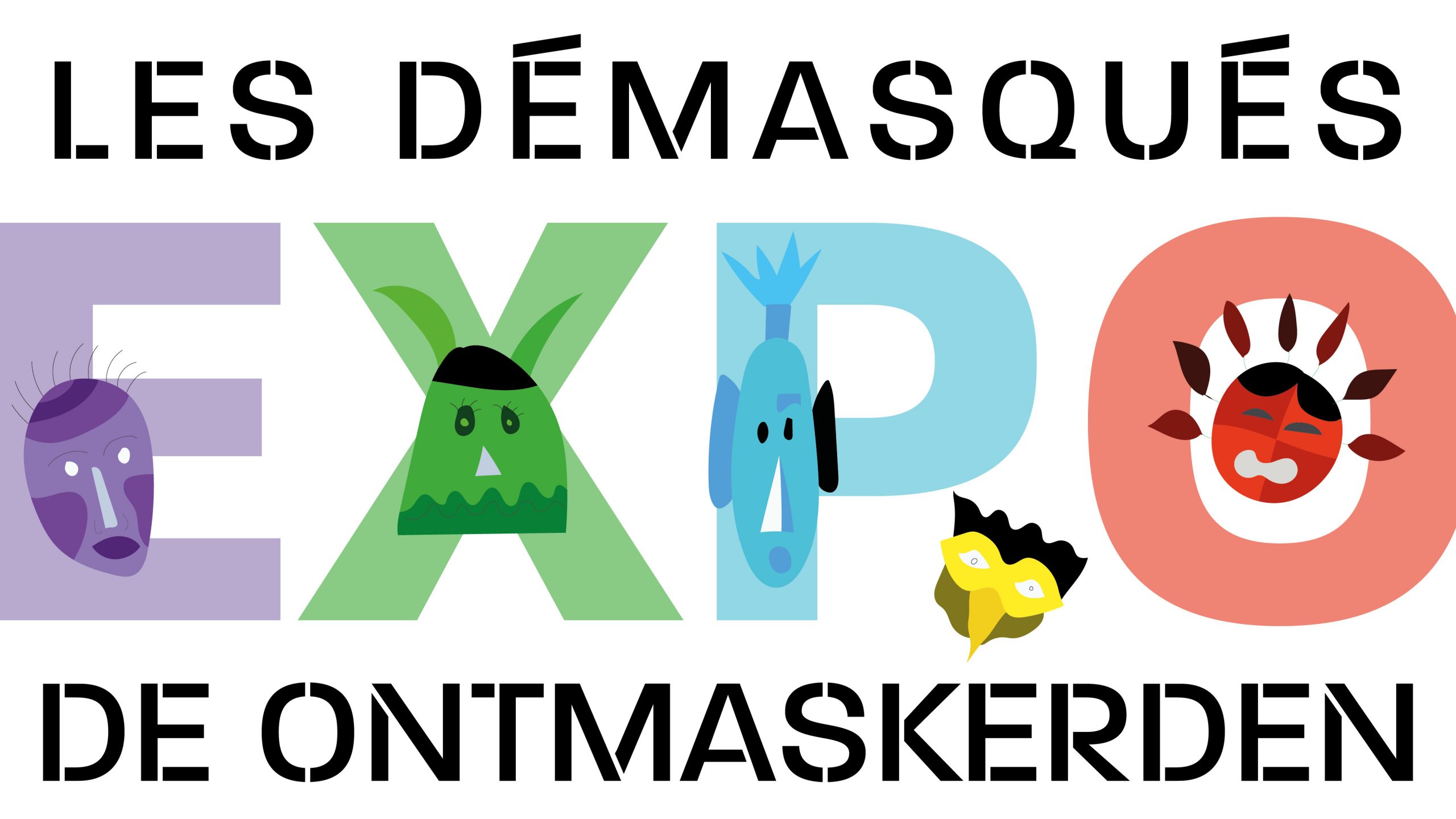 Expo – les démasqués/de ontmaskerden